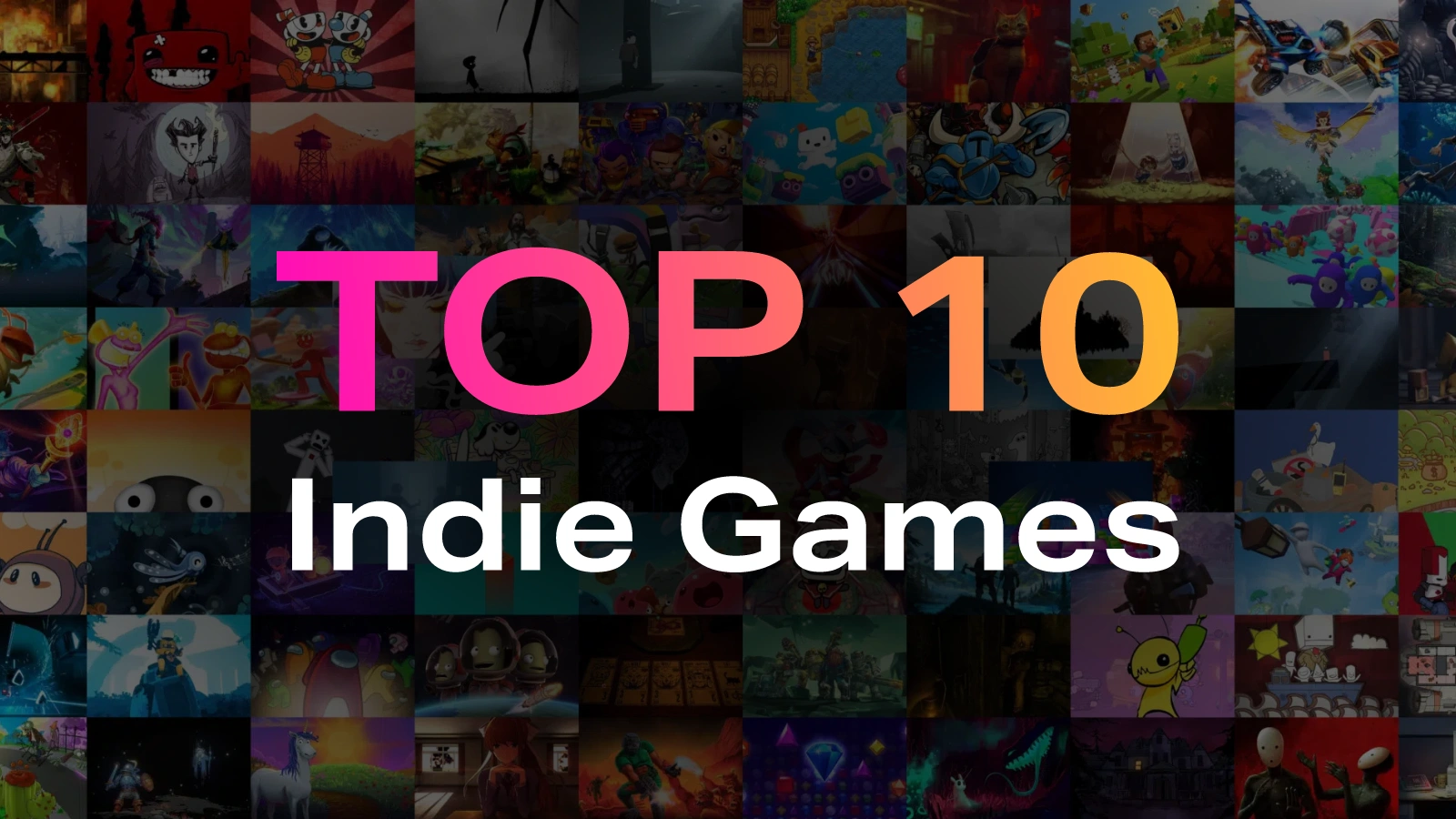 Top 10 Indie Games You Shouldn't Miss